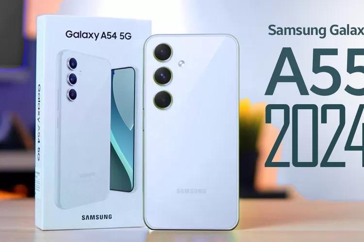 Samsung Resmi Hadirkan Galaxy A35 dan A55 5G , Berikut Spesifikasinya