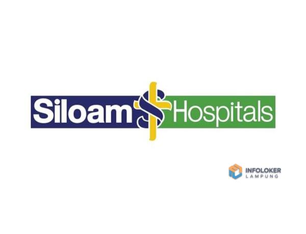 Rekrutmen PT Siloam International Hospitals Tbk (Siloam Hospitals) 2025 Regional Bandar lampung, Lampung