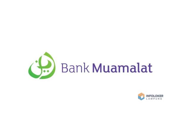 Loker Bank Muamalat Lampung Selatan • Kabupaten Lampung Selatan, Lampung