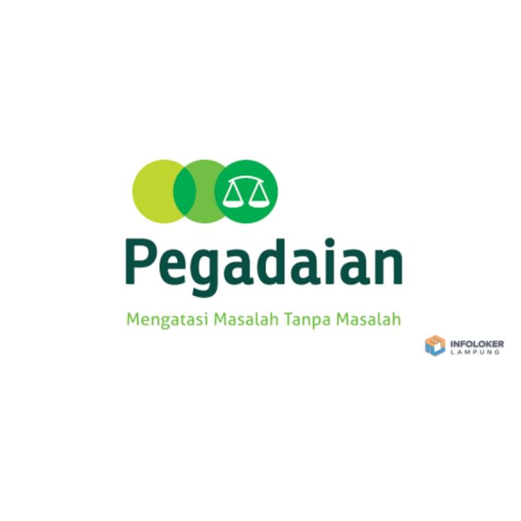 Loker 2025 || Loker PT Pegadaian Area Lampung Selatan