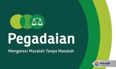 Loker Bandar Lampung PT Pegadaian