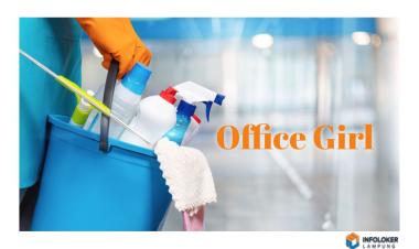 LOKER OFFICE GIRL DIBUTUHKAN SEGERA Sukarame, Bandar Lampung Kota, Lampung