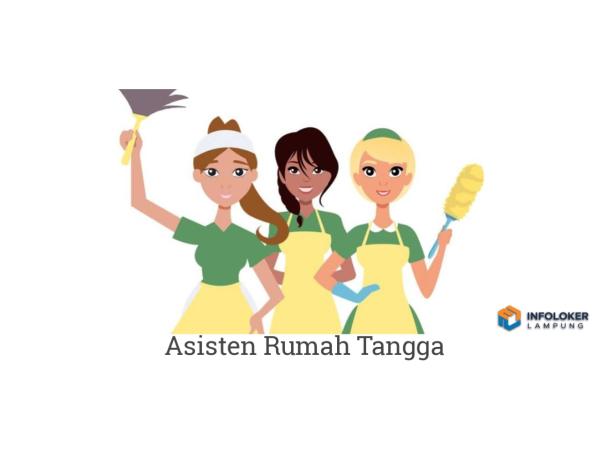 Dibutuhkan Asisten Rumah Tangga (Wanita) – Bandar Lampung