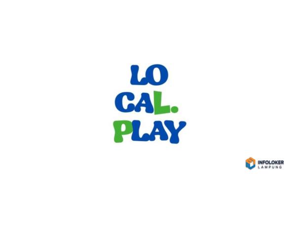 Loker Staff Local Play Bandar Lampung