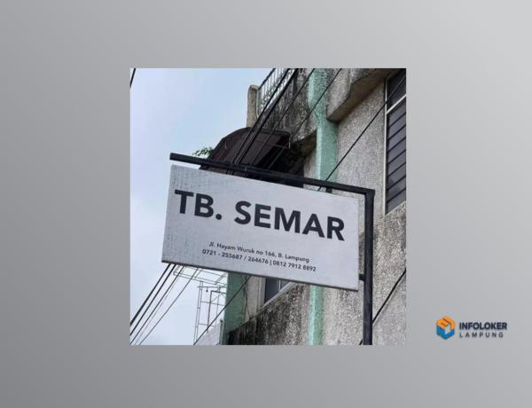 Loker PEGAWAI TOKO TB. SEMAR, Tanjung Karang Timur, Bandar Lampung Kota, Lampung