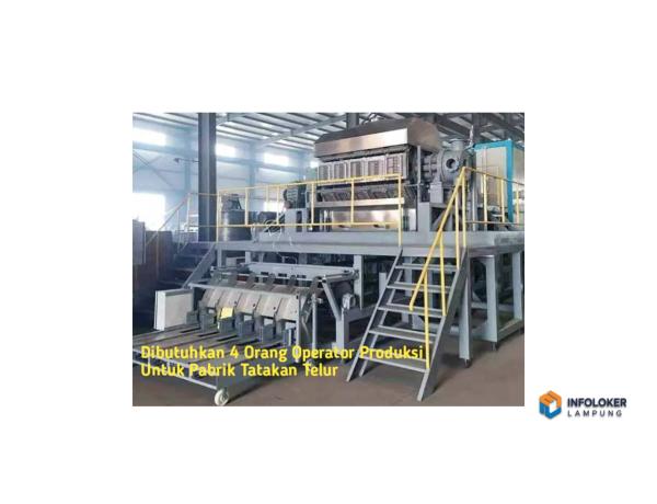Dibutuhkan 4 Orang Operator Produksi Untuk Pabrik Tatakan Telur Rajabasa, Bandar Lampung Kota, Lampung