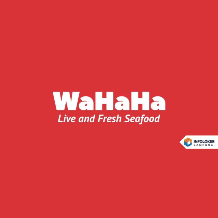 Info Loker Bandar Lampung (WaHaHa Seafood)