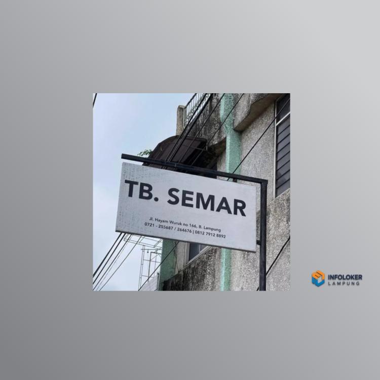 Loker PEGAWAI TOKO TB. SEMAR, Tanjung Karang Timur, Bandar Lampung Kota, Lampung