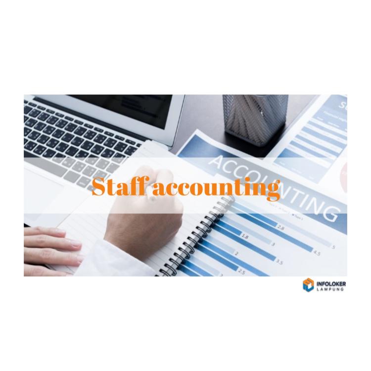 Dibutuhkan Staff Accounting Way Halim, Bandar Lampung Kota, Lampung