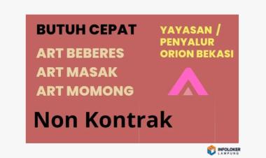 Butuh Cepat ART Penempatan kerja di Jakarta (Via Yayasan Orion Bekasi)