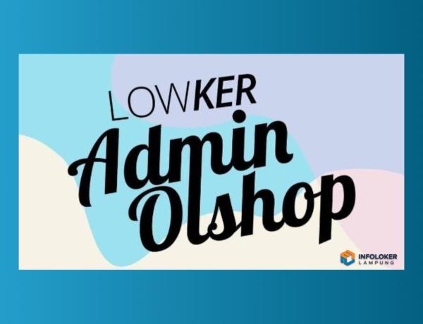 Loker Admin Onlineshop Seputih Mataram, Lampung Tengah Kab., Lampung