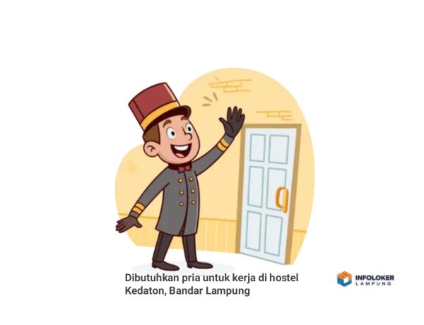 Dibutuhkan pria untuk kerja di hostel Kedaton, Bandar Lampung Kota, Lampung