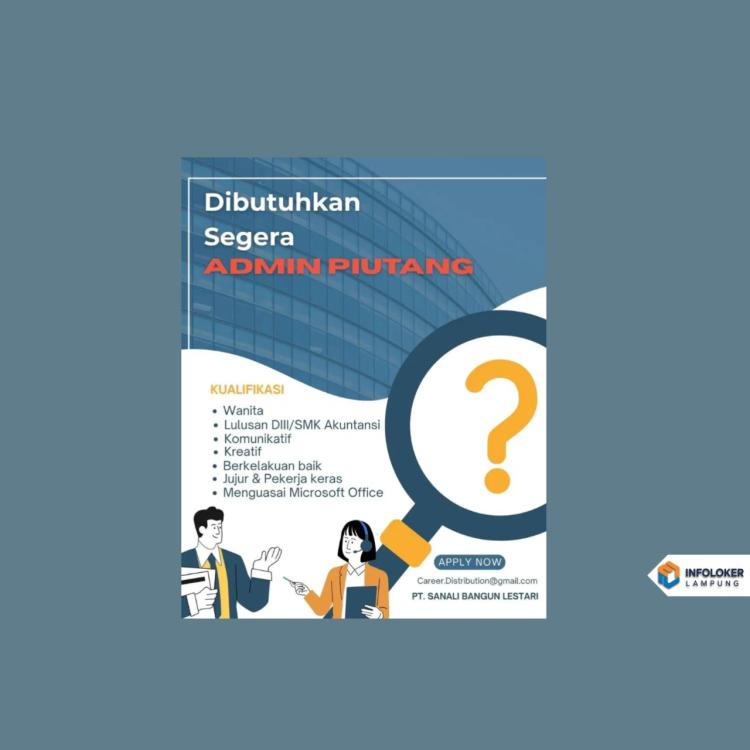 DIBUTUHKAN SEGERA ADMIN PIUTANG Tanjung Karang Pusat, Bandar Lampung Kota, Lampung