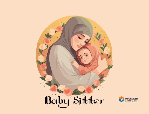 Dicari Babysitter Muslimah Rajabasa, Bandar Lampung Kota, Lampung