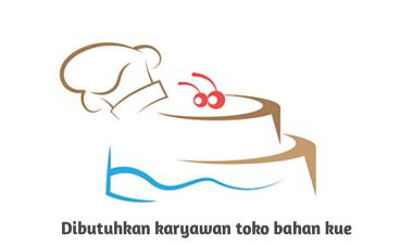 DICARI KARYAWAN TOKO BAHAN KUE Way Halim, Bandar Lampung Kota, Lampung