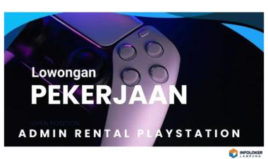 Lowongan Pekerjaan Admin Rental PlayStation Tanjung Karang Timur, Bandar Lampung Kota, Lampung. 