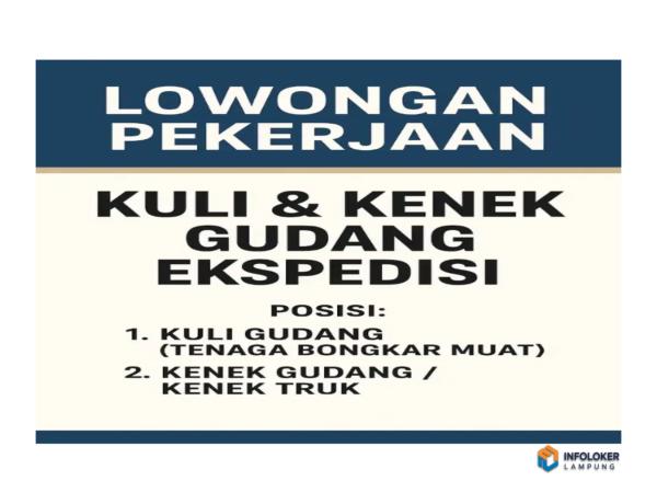Lowongan Pekerjaan – Kuli & Kenek Gudang Ekspedisi Sukabumi, Bandar Lampung Kota, Lampung