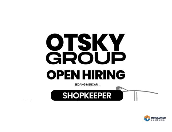Lowongan Kerja  Shopkeeper di Otsky Store Bandar Lampung