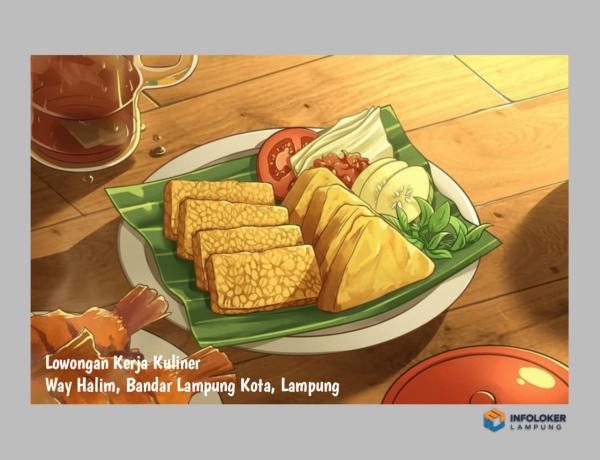 Lowongan Kerja Kuliner Way Halim, Bandar Lampung Kota, Lampung