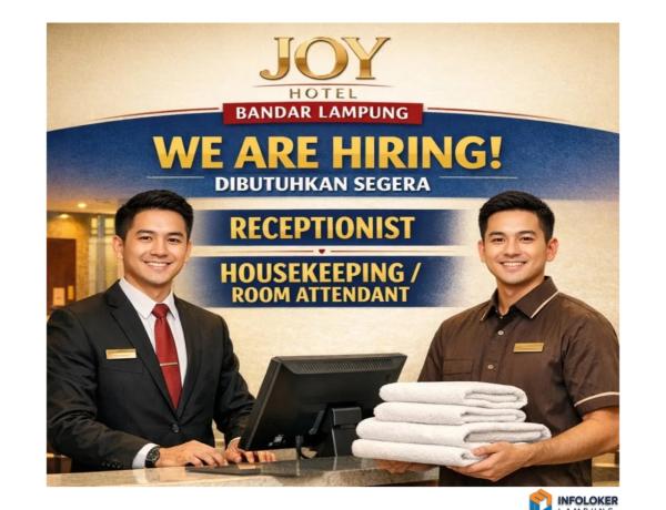 Lowongan Kerja Joy Hotel Bandar Lampung Receptionist dan Housekeeping / Room Attendant.
