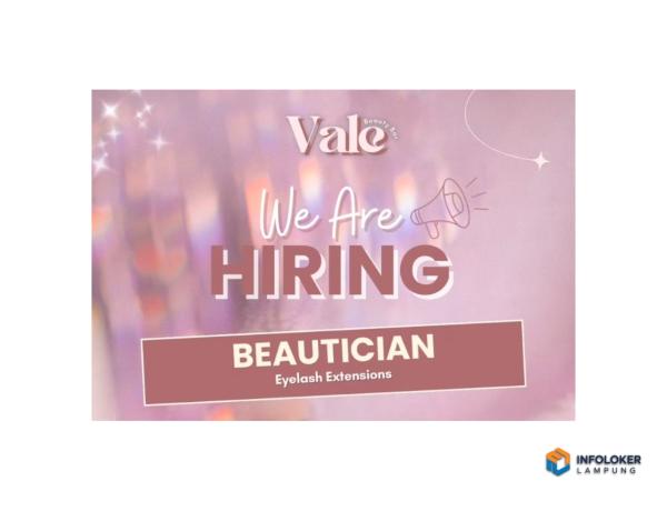 Lowongan Kerja Untuk Posisi Beautician (Eyelash Extensions) di Bandar Lampung.