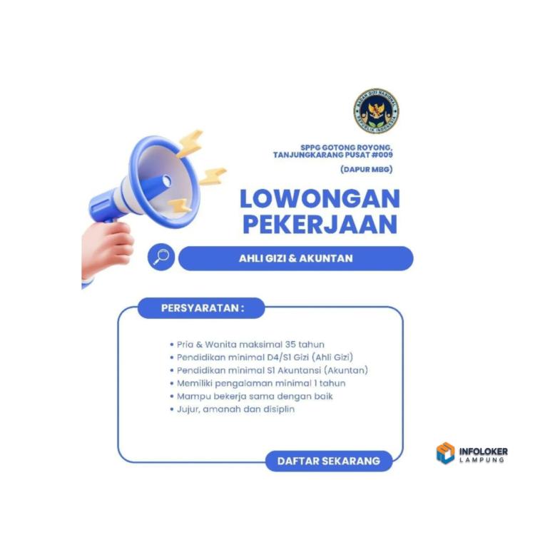 Loker perekrutan Ahli Gizi dan Akuntan untuk penempatan di SPPG Gotong Royong, Tanjungkarang Pusat, Lampung.