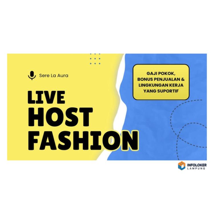 Lowongan Kerja Live Host Fashion di Sere La Aura, Tanjung Senang, Bandar Lampung