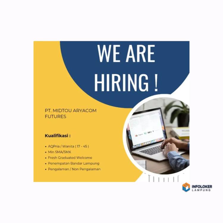 Lowongan Kerja PT Midtou Aryacom Futures, Tanjung Karang Pusat, Bandar Lampung Kota, Lampung