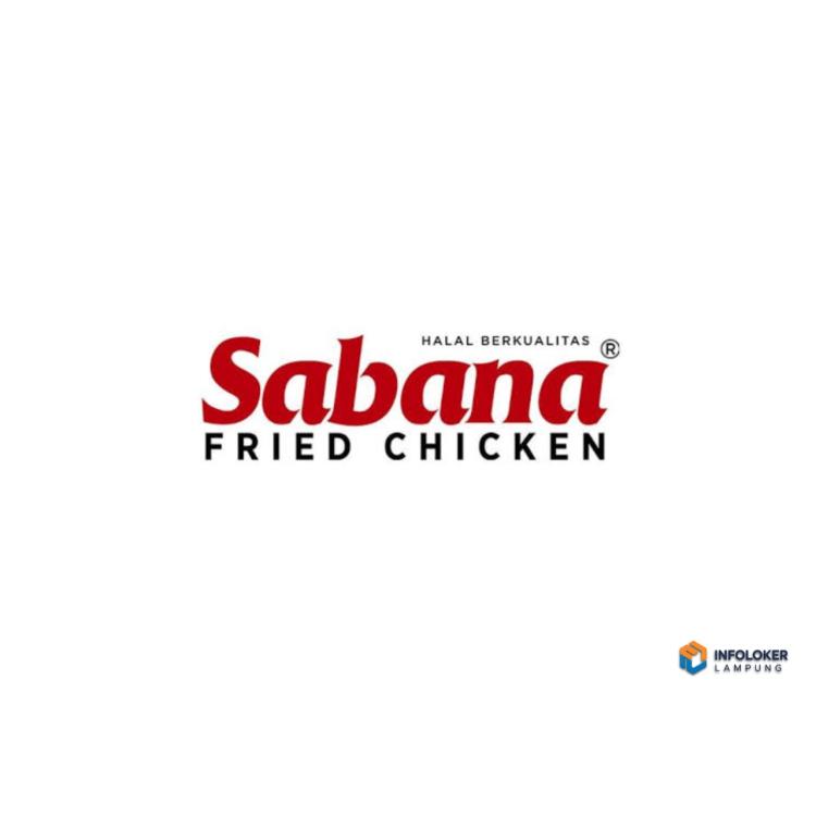 LOWONGAN KERJA WANITA di Sabana Fried Chicken Enggal, Bandar Lampung Kota, Lampung