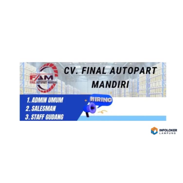 Dibutuhkan Karyawan CV. Final Autopart Mandiri di Bandar Lampung