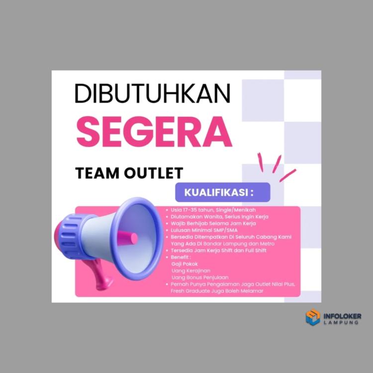 Lowongan Kerja Posisi Team Outlet di area Bandar Lampung dan Metro