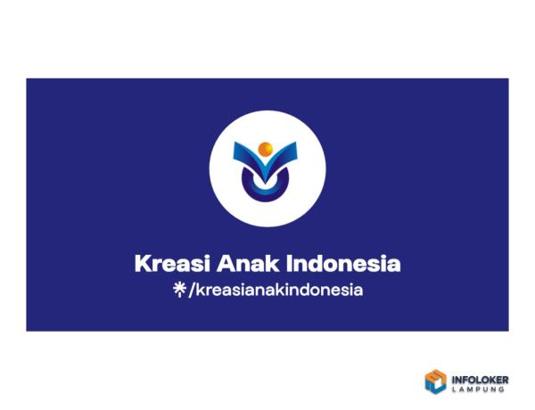 lowongan kerja Content Creator Freelance di Kreasi Anak Indonesia untuk penempatan di Bandar Lampung
