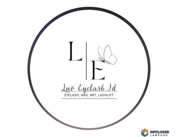 Lowongan Kerja Untuk Posisi Therapis Eyelash Extension di Luveyelash, Bandar Lampung