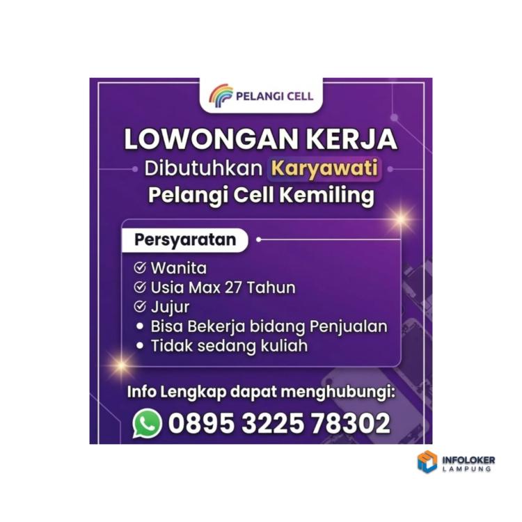 Lowongan Kerja Pelangi Cell Kemiling, Bandar Lampung