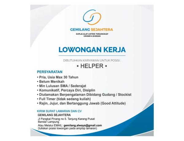 Lowongan Kerja Di Gemilang Sejahtera untuk posisi Helper, Bandar Lampung