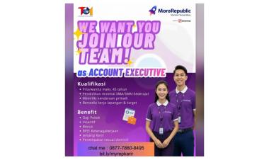 Lowongan Kerja Untuk Posisi Account Executive di perusahaan MoraRepublic (bagian dari Sinarmas), Bandar Lampung