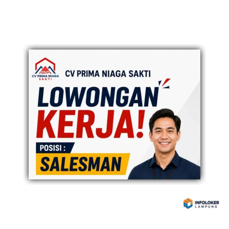 Lowongan kerja dari CV Prima Niaga Sakti ,bandar lampung