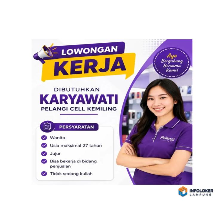 Lowongan Kerja Untuk Posisi Karyawati di Pelangi Cell Kemiling, Bandar Lampung
