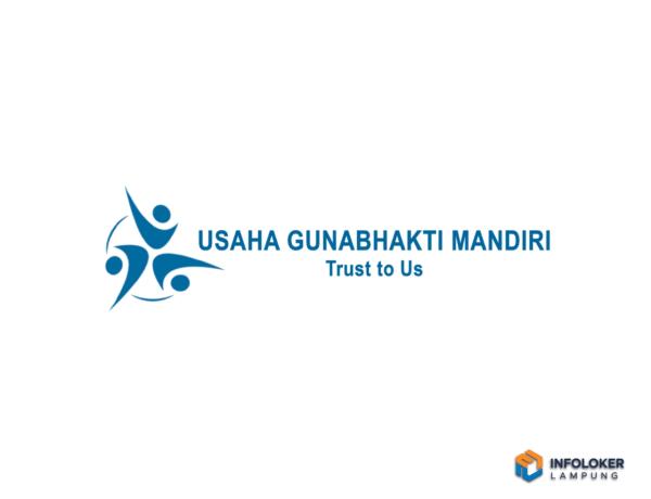 Lowongan Kerja Dari PT Usaha Gunabhakti Mandiri, Wilayah Lampung