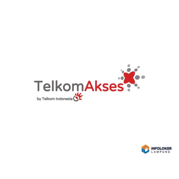 Lowongan kerja dari Telkom Akses untuk wilayah Lampung