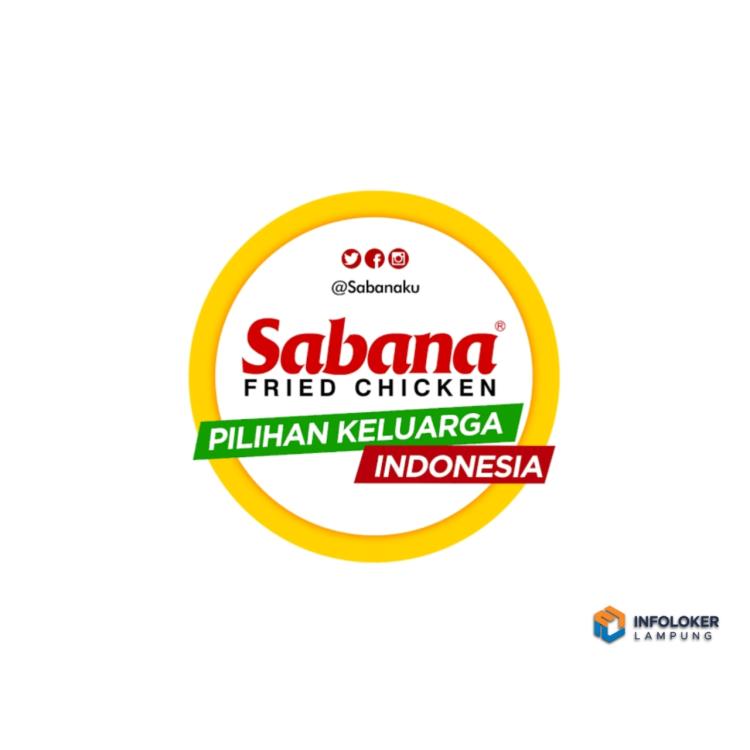 Lowongan Kerja Sabana Fried Chicken Untuk posisi Crew Store & Cashier, Bandar Lampung