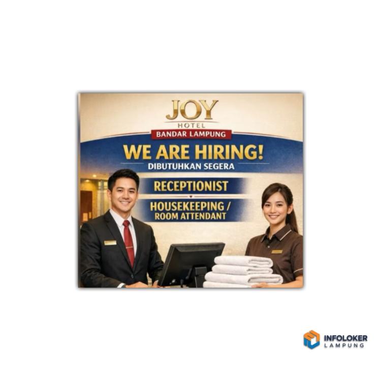 Lowongan kerja di Joy Hotel Bandar Lampung, Lampung