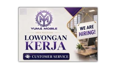 Lowongan Kerja Untuk Posisi Customer Service di Yuma Mobile, Lampung Timur