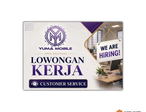 Lowongan Kerja Untuk Posisi Customer Service di Yuma Mobile, Lampung Timur
