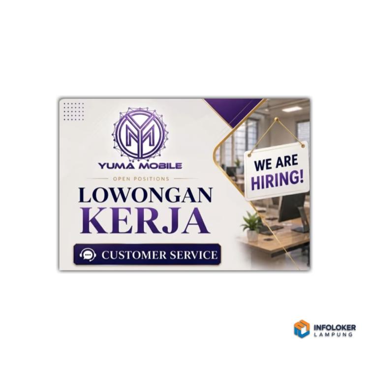 Lowongan Kerja Untuk Posisi Customer Service di Yuma Mobile, Lampung Timur